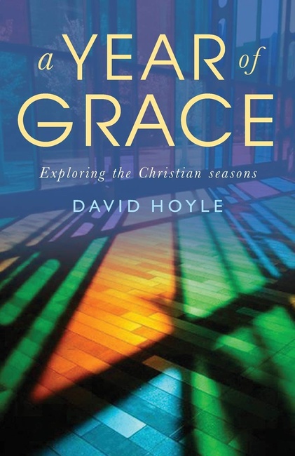 A Year of Grace: Exploring the Christian seasons