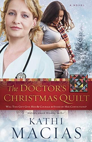 The Doctor's Christmas Quilt: No Sub-title (The Quilt Series)