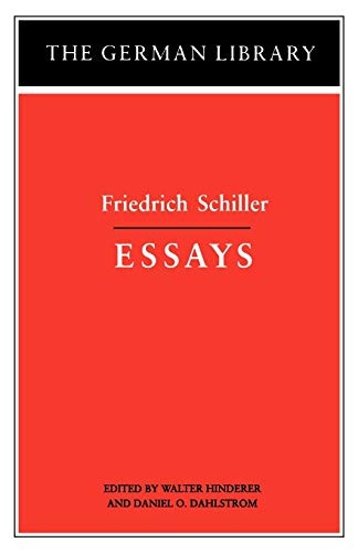 Essays: Friedrich Schiller (The German Library No. 17)