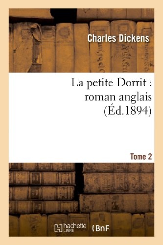 La Petite Dorrit: Roman Anglais.Tome 2 (Litterature) (French Edition)