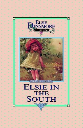 Elsie In The South - Collector's Edition, Book 24 of 28 Book Series, Martha Finley, Paperback