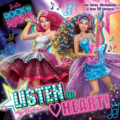 Listen to Your Heart (Barbie in Rock 'n Royals) (Pictureback(R))