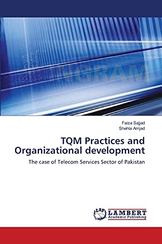 TQM Practices and Organizational development: The case of Telecom Services Sector of Pakistan