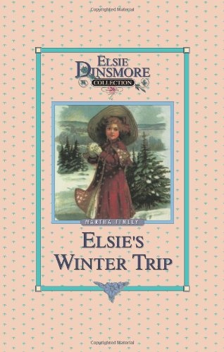 Elsie's Winter Trip - Collector's Edition, Book 26 of 28 Book Series, Martha Finley, Paperback