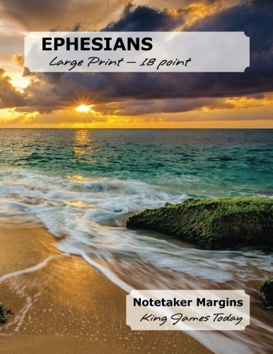 EPHESIANS Large Print - 18 point: Notetaker Margins, King James Today