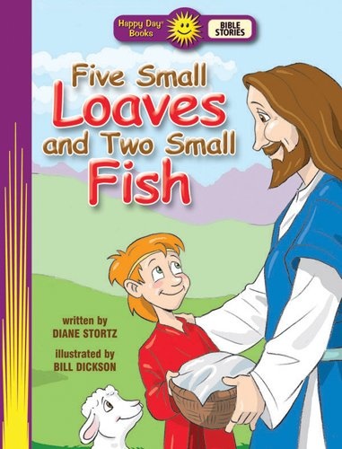 Five Small Loaves and Two Small Fish (Happy DayÂ® Books: Bible Stories)