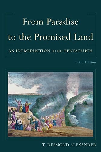 From Paradise to the Promised Land: An Introduction To The Pentateuch