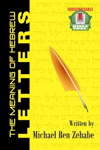 The Meaning of Hebrew Letters: A Hebrew Language Program For Christians (The Jonah Project)
