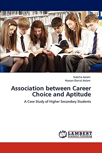 Association between Career Choice and Aptitude: A Case Study of Higher Secondary Students