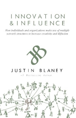 Innovation and Influence: How individuals and organizations make use of multiple network structures to increase creativity and diffusion.