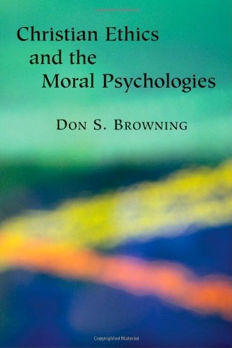 Christian Ethics and the Moral Psychologies (Religion, Marriage, and Family)