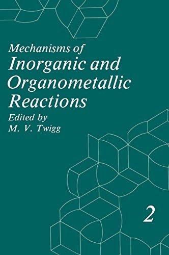 Mechanisms of Inorganic and Organometallic Reactions: Volume 2