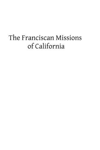 The Franciscan Missions of California