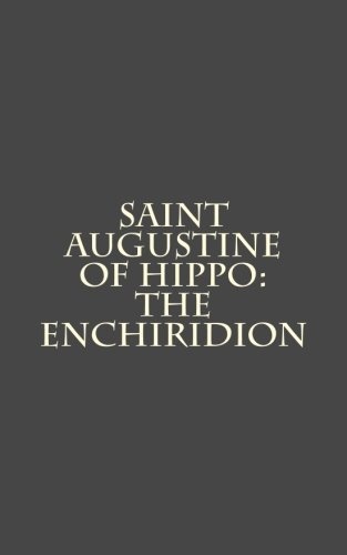 Saint Augustine of Hippo: The Enchiridion