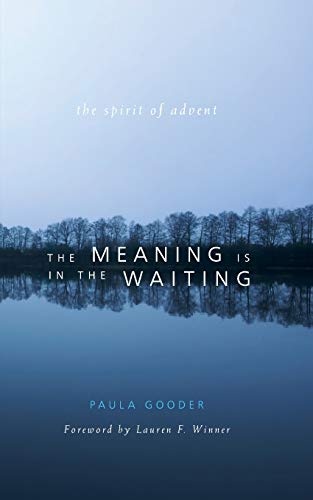 The Meaning is in the Waiting: The Spirit of Advent