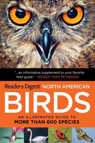 Reader's Digest Book of North American Birds: An Illustrated Guide to More Than 600 Species