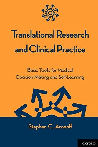 Translational Research and Clinical Practice: Basic Tools for Medical Decision Making and Self-Learning