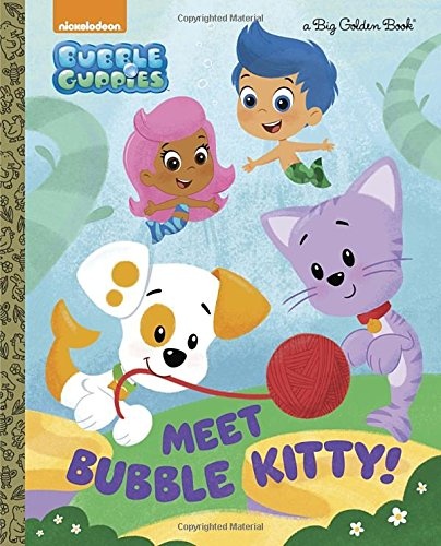 Meet Bubble Kitty! (Bubble Guppies) (Big Golden Book)