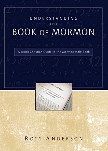 Understanding the Book of Mormon: A Quick Christian Guide to the Mormon Holy Book