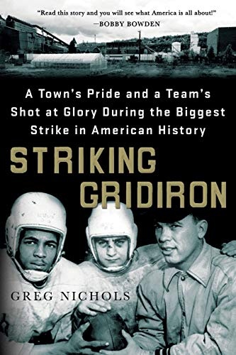 Striking Gridiron: A Town's Pride and a Team’s Shot at Glory During the Biggest Strike in American History