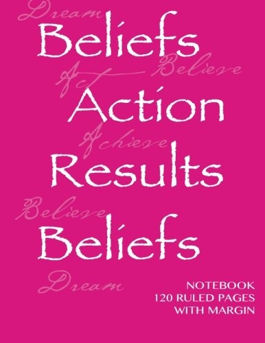 Notebook 120 ruled pages with margin: Beliefs, Actions, Results Notebook with pink cover, ruled 8.5x11 notebook with margin, perfect bound, perfect ... essays, composition notebook or journal