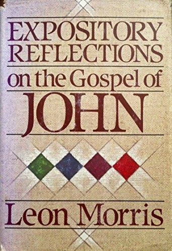 Expository Reflections on the Gospel of John