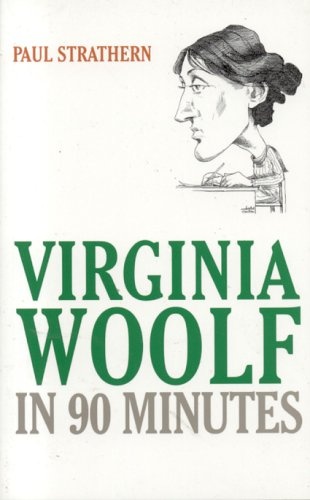 Virginia Woolf in 90 Minutes (Great Writers in 90 Minutes Series)