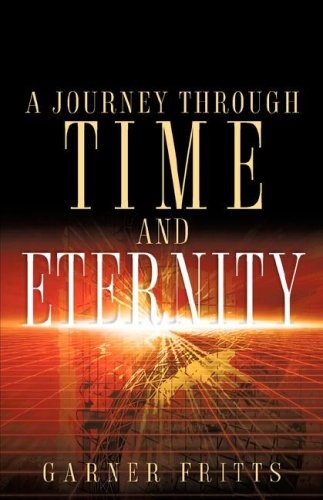 A Journey Through Time and Eternity