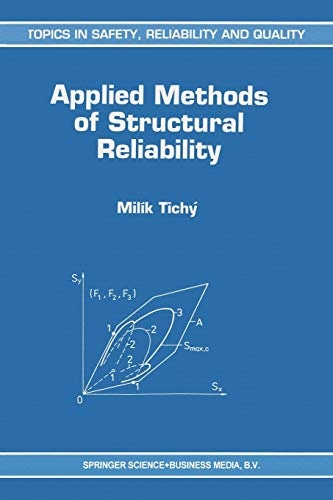 Applied Methods of Structural Reliability (Topics in Safety, Reliability and Quality, 2)