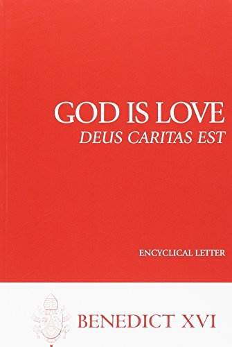 God Is Love (Deus Caritas Est) (Benedict XVI)