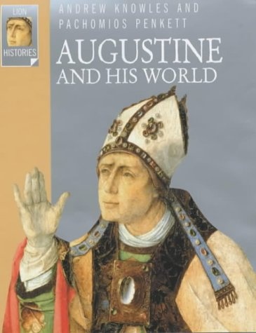Augustine and His World (Lion Histories)