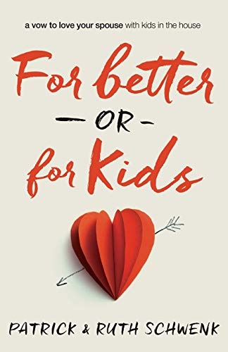 For Better Or for Kids