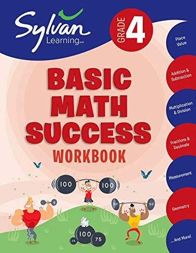 4th Grade Basic Math Success Workbook: Place Value, Addition and Subtraction, Multiplication and Division, Fractions and Decimals, Measurement, Geometry, and More (Sylvan Math Workbooks)