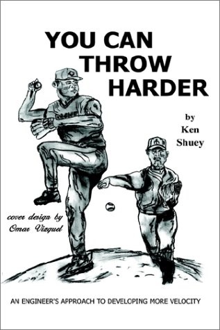 You Can Throw Harder: An Engineer's Approach To Developing More Velocity