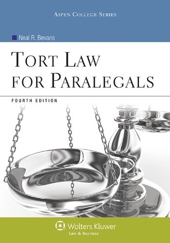 Tort Law for Paralegals, Fourth Edition (Aspen College)
