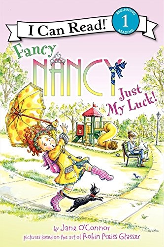 Fancy Nancy: Just My Luck! (I Can Read Level 1)