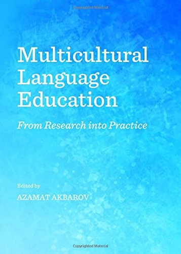 Multicultural Language Education: From Research into Practice