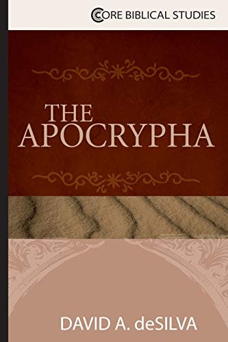 The Apocrypha (Core Biblical Studies)