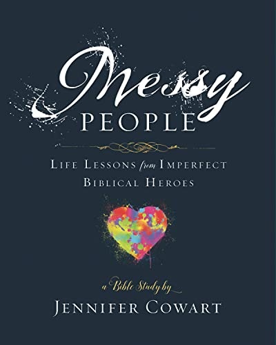 Messy People - Women's Bible Study Participant Workbook: Life Lessons from Imperfect Biblical Heroes
