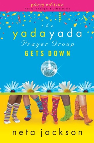 The Yada Yada Prayer Group Gets Down, Book 2: With Celebrations and Recipes
