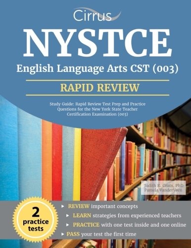 NYSTCE English Language Arts CST (003) Study Guide: Rapid Review Test Prep and Practice Questions for the New York State Teacher Certification Examination (003)