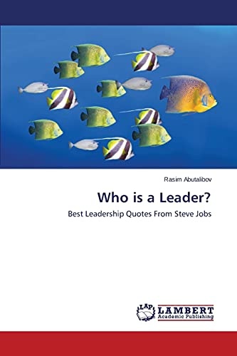 Who is a Leader?: Best Leadership Quotes From Steve Jobs