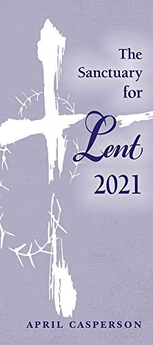 The Sanctuary for Lent 2021 (Pkg of 10)