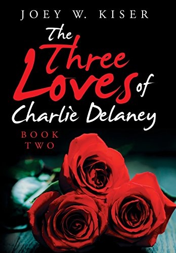 The Three Loves of Charlie Delaney: Book Two