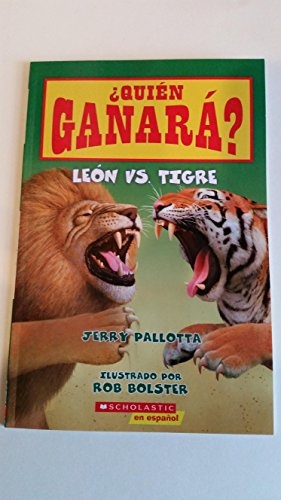 Â¿QuiÃ©n ganarÃ¡? LeÃ³n vs. Tigre (Who Would Win?: Lion vs. Tiger) (Spanish Edition)
