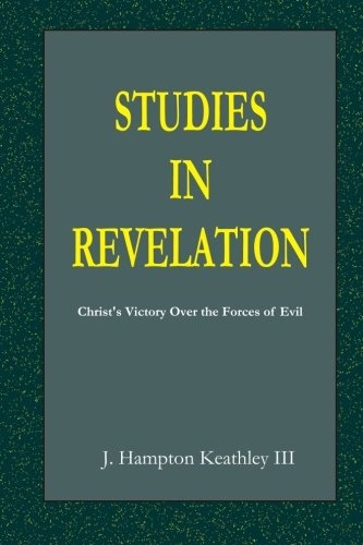 Studies in Revelation: Christ's Victory Over the Forces of Darkness