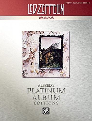Led Zeppelin -- IV Platinum Guitar: Authentic Guitar TAB (Alfred's Platinum Album Editions)