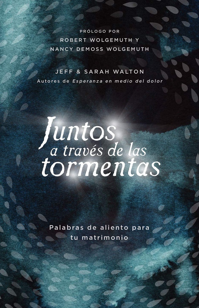 Juntos a través de las tormentas: Palabras de aliento para tu matrimonio (Spanish Edition)