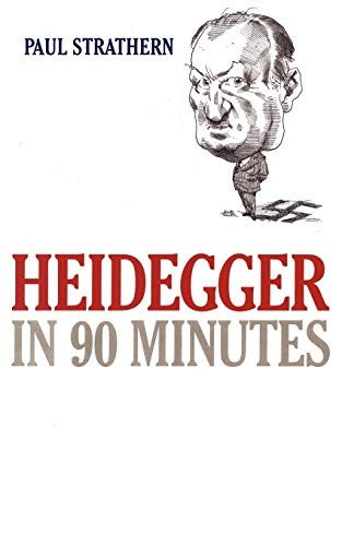 Heidegger in 90 Minutes (Philosophers in 90 Minutes Series)
