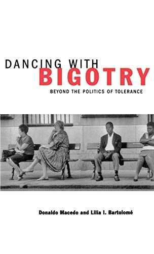 Dancing With Bigotry: Beyond the Politics of Tolerance